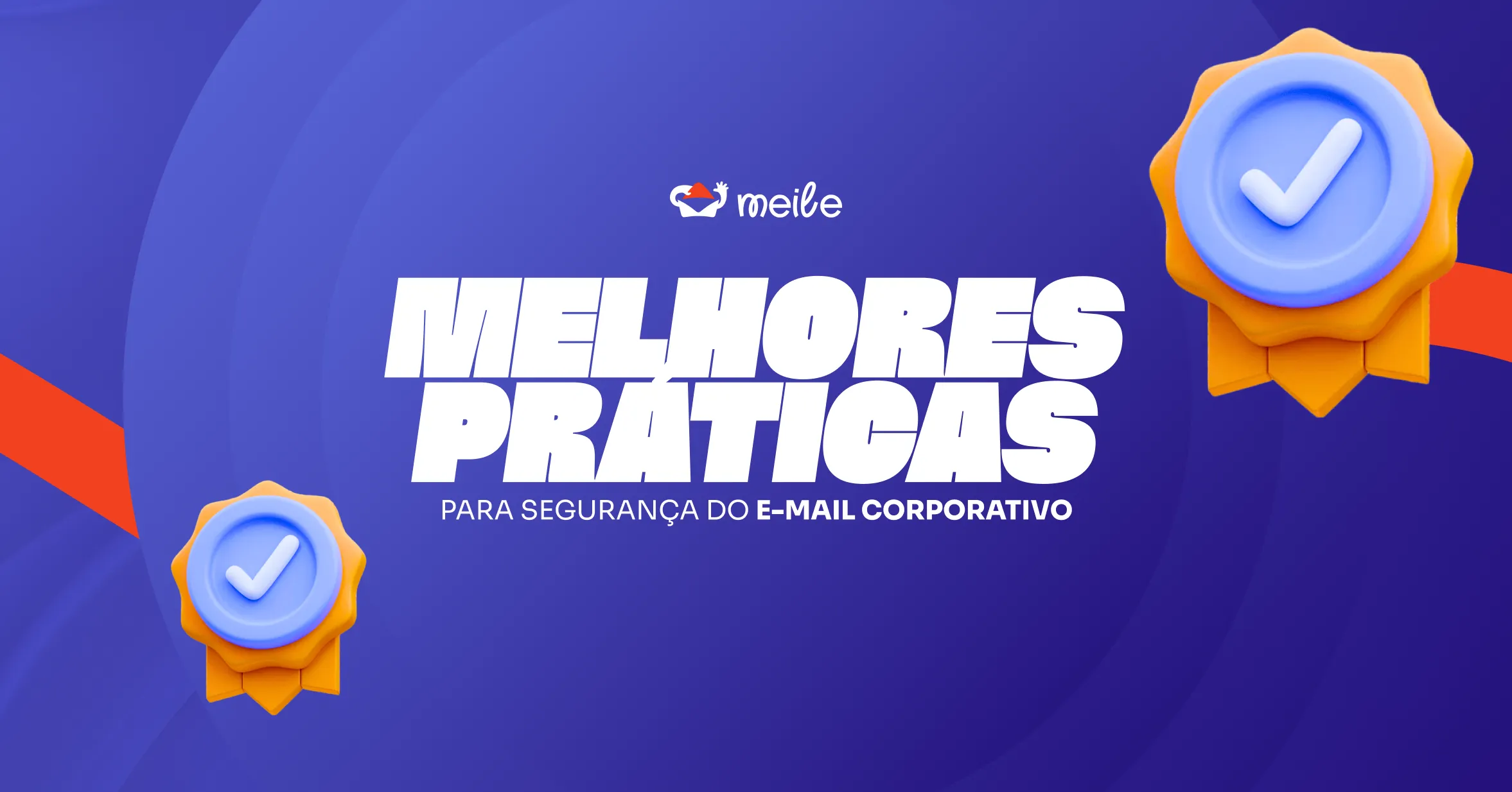 Melhores Práticas para Segurança do E-mail Corporativo