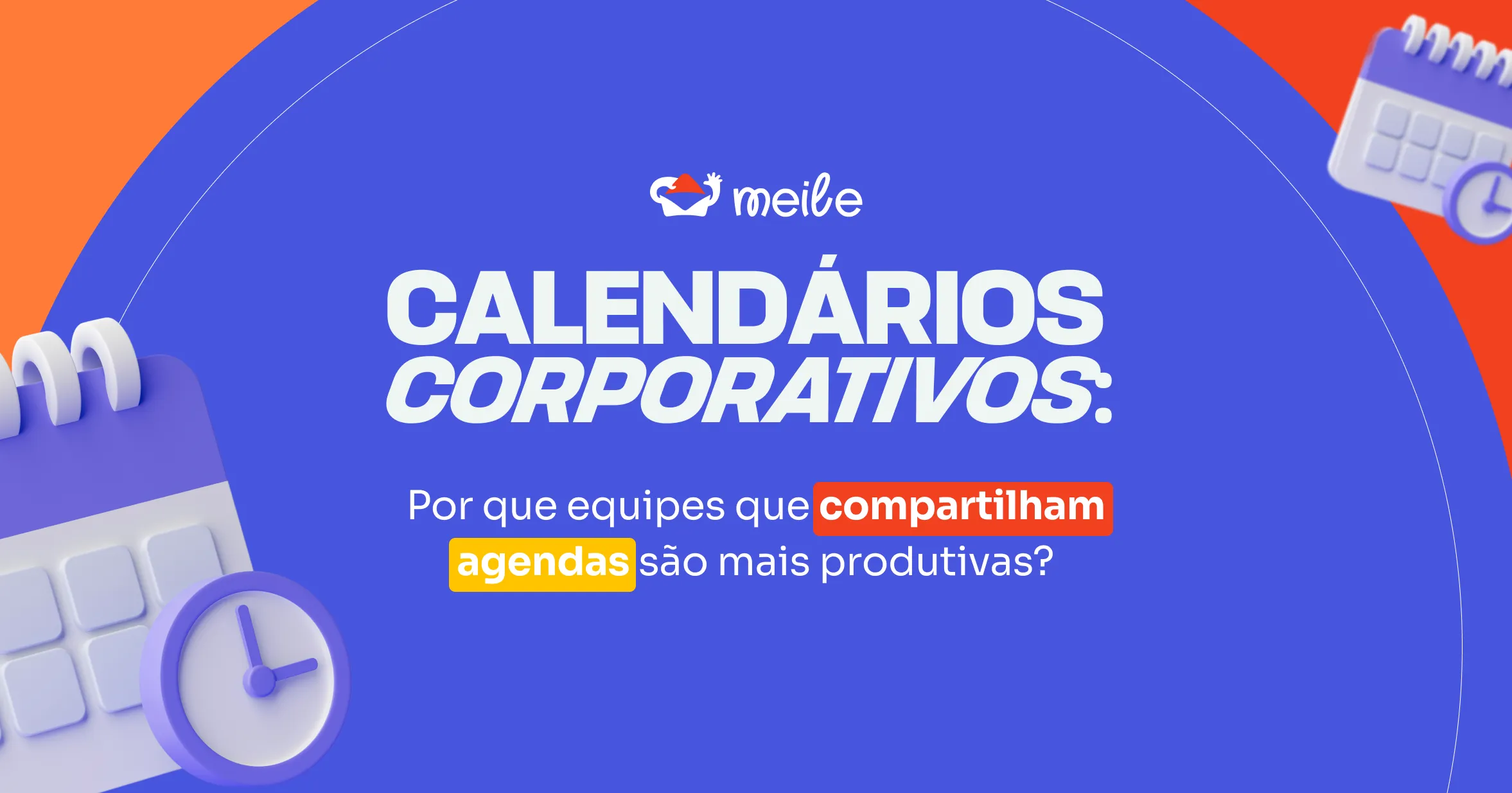 Calendários Corporativos: Por Que Equipes que Compartilham Agendas São Mais Produtivas