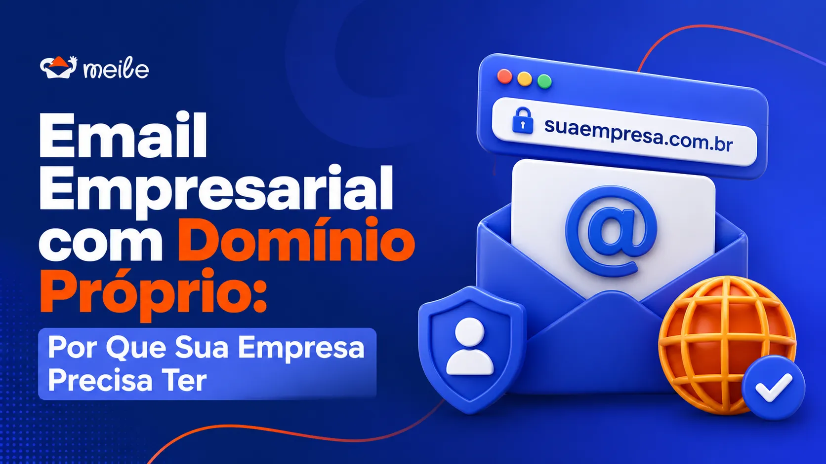 Email Empresarial com Domínio Próprio: Por Que Sua Empresa Precisa Ter