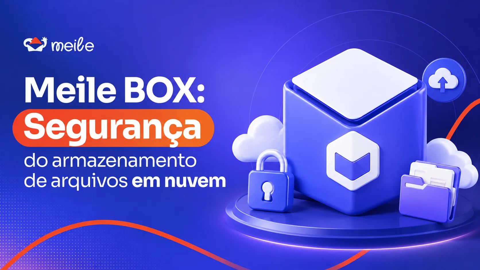 Meile BOX: Segurança do armazenamento de arquivos em nuvem