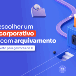 Como escolher um e-mail corporativo seguro com backup: guia completo para gestores de TI