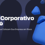 E-mail Corporativo Seguro: 6 Erros Comuns Que Colocam Sua Empresa em Risco